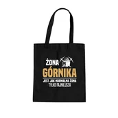 Torby i wózki na zakupy - Żona górnika jest jak normalna żona, tylko fajniejsza - torba na prezent dla żony - miniaturka - grafika 1