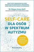 Psychologia - SELF-CARE dla osób w spektrum autyzmu... - Megan Anna Neff - książka - miniaturka - grafika 1