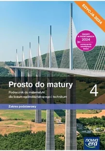 Prosto do matury 4. Podręcznik do matematyki dla liceum ogólnokształcącego i technikum. Zakres podstawowy. Edycja 2024 - Podręczniki dla liceum - miniaturka - grafika 1