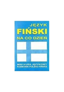 Level Trading praca zbiorowa Język fiński na co dzień. Mini kurs językowy. Rozmówki polsko-fińskie + CD - Pozostałe języki obce - miniaturka - grafika 2