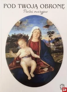 MTJ Agencja Artystyczna Pod twoją obronę. Pieśni Maryjne + CD praca zbiorowa - Religia i religioznawstwo - miniaturka - grafika 2