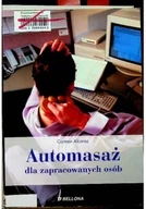 Poradniki hobbystyczne - Automasaż dla zapracowanych osób techniki masażu likwidujące w kilka minut napięcie i zmęczenie mięśni Używana - miniaturka - grafika 1