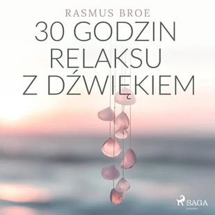 30 godzin relaksu z dźwiękiem - Księgarnia OUTLET - miniaturka - grafika 1