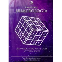 Numerologia. Tom 1. Ezoteryka od podstaw - Emma Lange