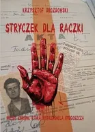 Archeologia - Stryczek dla Rączki. Zbrodnia, która wstrząsnęła Bydgoszczą - Krzysztof Drozdowski - miniaturka - grafika 1