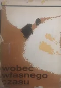 Poezja - Wobec własnego czasu - miniaturka - grafika 1