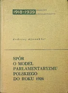 Historia świata - Spór o model parlamentaryzmu polskiego do roku 1926 - miniaturka - grafika 1