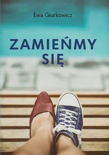 Dygresje Zamieńmy się Ewa Giurkowicz - Literatura przygodowa - miniaturka - grafika 1