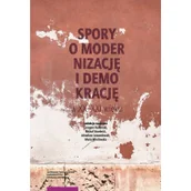 Historia Polski - Wydawnictwo Naukowe UMK Spory o modernizację i demokrację w XX-XXI wieku - miniaturka - grafika 1