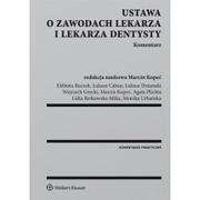 Prawo - Wolters Kluwer Ustawa o zawodach lekarza i lekarza dentysty Komentarz - Marcin Kopeć - miniaturka - grafika 1