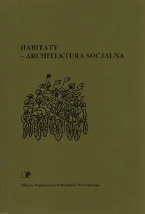 Habitaty - Architektura socjalna - Książki o kulturze i sztuce - miniaturka - grafika 1