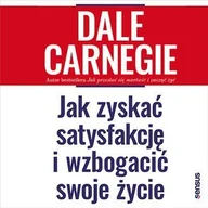 Audiobooki - poradniki - Jak zyskać satysfakcję i wzbogacić swoje życie - miniaturka - grafika 1