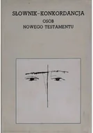 Religia i religioznawstwo - Słownik- konkordancja osób Nowego Testamentu - miniaturka - grafika 1
