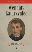 Biografie i autobiografie - Wenanty Katarzyniec. Biografia - miniaturka - grafika 1