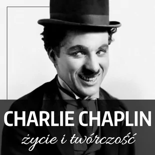 Charlie Chaplin. Życie i twórczość - Audiobooki - biografie - miniaturka - grafika 1