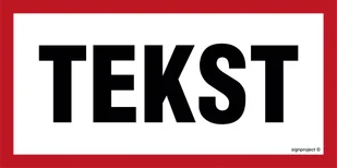 ZNAK NA ZAMÓWIENIE WZÓR B-024, FN - FOLIA SAMOPRZYLEPNA; (300X150MM) - Systemy ekspozycyjne i znaki informacyjne - miniaturka - grafika 1
