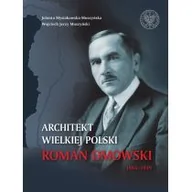 Biografie i autobiografie - Mysiakowska-Muszyńska Jolanta, Muszyński Wojciech Architekt wielkiej Polski Roman Dmowski 1864-1939 - miniaturka - grafika 1