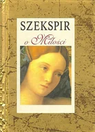 Aforyzmy i sentencje - Szekspir o miłości - miniaturka - grafika 1