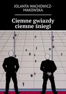 E-booki - literatura polska - Ciemne gwiazdy ciemne śniegi - miniaturka - grafika 1