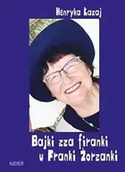 Poezja - Bajki zza firanki u Franki Żorzanki - miniaturka - grafika 1