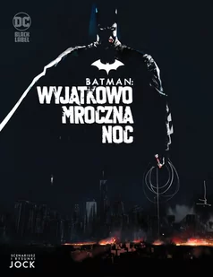 Wyjątkowo mroczna noc. Batman - Komiksy dla młodzieży - miniaturka - grafika 1