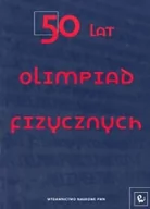 Materiały pomocnicze dla uczniów - Wydawnictwo Naukowe PWN 50 lat olimpiad fizycznych - PWN - miniaturka - grafika 1