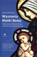 Religia i religioznawstwo - Wyznania Matki Bożej. Najświętsza Maryja Panna zwierza się swoim dzieciom - miniaturka - grafika 1