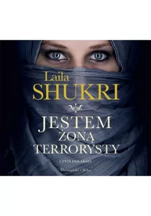 Laila Shukri Jestem żoną terrorysty audiobook - Powieści i opowiadania - miniaturka - grafika 3