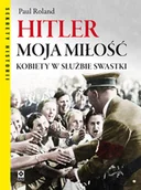 Historia świata - Hitler moja miłość. Kobiety w służbie swastyki - miniaturka - grafika 1