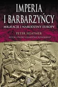 Historia świata - Imperia i barbarzyńcy. Migracje i narodziny Europy - Peter Heather - miniaturka - grafika 1