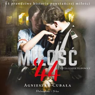 Miłość '44. 44 prawdziwe historie powstańczej miłości - Audiobooki - historia - miniaturka - grafika 1