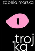Proza - Trójka - Izabela Morska - miniaturka - grafika 1