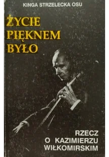 Życie pięknem było - Biografie i autobiografie - miniaturka - grafika 1