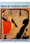 Książki o kulturze i sztuce - Wielka kolekcja sławnych malarzy Tom 24 Henri de Toulouse Lautrec - miniaturka - grafika 1