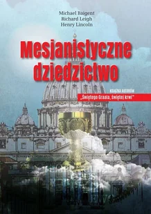 Mesjanistyczne Dziedzictwo Michael Baigent,richard Leigh,henry Lincoln - Publicystyka - miniaturka - grafika 3