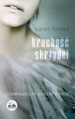 Powieści - Dobra Literatura Kruchość skrzydeł - Karen Foxlee - miniaturka - grafika 1