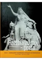 Książki o kulturze i sztuce - Rzeźbiarzu mój poeto - miniaturka - grafika 1