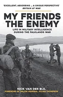 Pamiętniki, dzienniki, listy - My Friends, the Enemy: Life in Military Intelligence During the Falklands War - miniaturka - grafika 1