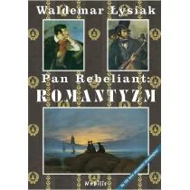 Pan Rebeliant Romantyzm Waldemar Łysiak - Książki o kulturze i sztuce - miniaturka - grafika 1