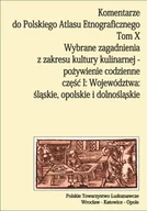 Historia Polski - Komentarze do Polskiego Atlasu Etnograficz. T.10 - Anna Drożdż, Dorota Świtała-Trybek - książka - miniaturka - grafika 1