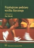 Książki medyczne - Wydawnictwo Lekarskie PZWL Górski Jan (red.) Fizjologiczne podstawy wysiłku fizycznego. Wydanie 2. - miniaturka - grafika 1