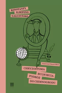 Gałczyński Konstanty Ildefons Chryzostoma Bulwiecia podróż do Ciemnogrodu - Poezja - miniaturka - grafika 1
