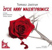 Książki o muzyce - MTJ Agencja Artystyczna Życie Anny Walentynowicz (audiobook CD) - Tomasz Jastrun - miniaturka - grafika 1