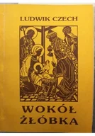 Książki o kulturze i sztuce - Wokół Żłóbka - miniaturka - grafika 1