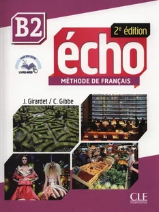 Echo B2 Methode de Francais + CD - Pecheur J., Girardet J. - Książki do nauki języka francuskiego - miniaturka - grafika 1
