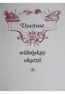 Dyaryusz wiedeńskiej okazyji - Archeologia - miniaturka - grafika 1
