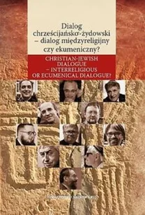 KUL TN Dialog chrześcijańsko-żydowski- dialog międzyreligijny czy ekumeniczny$24 Sławomir Żurek - Kulturoznawstwo i antropologia - miniaturka - grafika 4