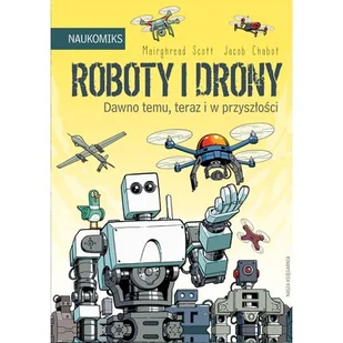 Roboty i drony. Dawno temu, teraz i w przyszłości. Naukomiks - Komiksy dla dzieci - miniaturka - grafika 1