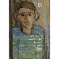 Poezja - Arcana Jestem znacznie bliżej - Kazimierz Nowosielski - miniaturka - grafika 1