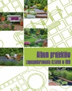 Album projektów zagospodarowania działek w ROD - Książki o kulturze i sztuce - miniaturka - grafika 1